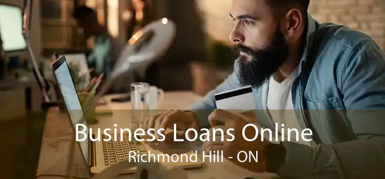 Business Loans Online Richmond Hill - ON