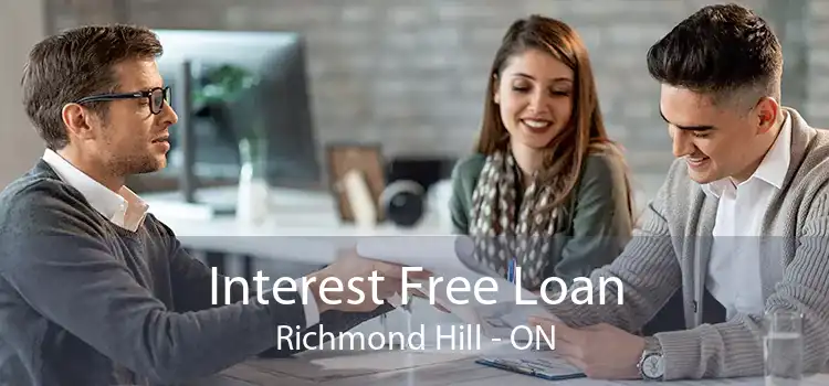Interest Free Loan Richmond Hill - ON