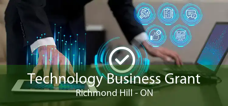 Technology Business Grant Richmond Hill - ON